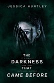 The Darkness That Came Before (The Darkness Series, #3) (eBook, ePUB)