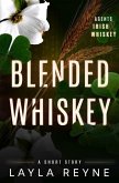 Blended Whiskey: An Agents Irish and Whiskey Short Story (eBook, ePUB)