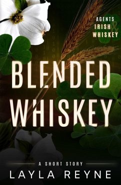 Cover Blended Whiskey: An Agents Irish and Whiskey Short Story (eBook, ePUB)