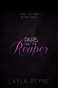 Paris and the Reaper (Soul to Find, #2) (eBook, ePUB) - Reyne, Layla