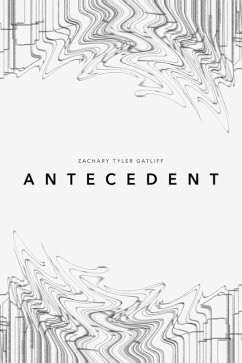 Antecedent (eBook, ePUB) - Gatliff, Zachary