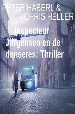 Inspecteur Jörgensen en de danseres: Thriller (eBook, ePUB) - Haberl, Peter; Heller, Chris