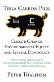 Tesla Carbon Pigs, Climate Change, Environmental Equity and Liberal Democracy (eBook, ePUB)