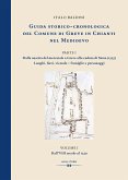 GUIDA STORICO-CRONOLOGICA DEL COMUNE DI GREVE IN CHIANTI NEL MEDIOEVO. PARTE I: Dalla nascita del mercatale a Greve alla caduta di Siena (1555). Luoghi, fatti, vicende - Famiglie e personaggi. (eBook, PDF)