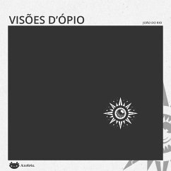 Visões d'ópio (MP3-Download) - do Rio, João