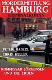 Kommissar Jörgensen und die Erben: Mordermittlung Hamburg Kriminalroman (eBook, ePUB)