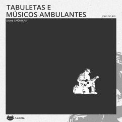 Tabuletas e Músicos ambulantes: duas crônicas (MP3-Download) - do Rio, João