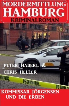 Cover Kommissar Jörgensen und die Erben: Mordermittlung Hamburg Kriminalroman (eBook, ePUB)