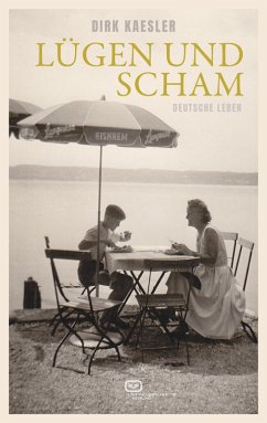 Lügen und Scham (eBook, ePUB) - Kaesler, Dirk