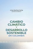 Cambio climático y desarrollo sostenible en Colombia (eBook, ePUB)