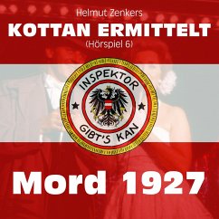 Kottan ermittelt: Mord 1927 (Hörspiel 6) (MP3-Download) - Zenker, Jan; Zenker, Helmut