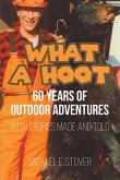 What A Hoot: 60 Years of Outdoor Adventures (eBook, ePUB)