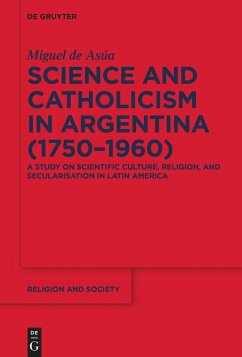 Science and Catholicism in Argentina (1750¿1960) - Asúa, Miguel de