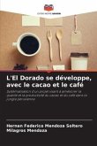 L'El Dorado se développe, avec le cacao et le café