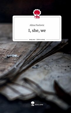 I, she, we. Life is a Story - story.one - Pavlovic, Alina