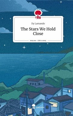 Cover The Stars We Hold Close. Life is a Story - story.one