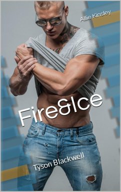 Fire&Ice 20 - Tyson Blackwell (eBook, ePUB) - Kinsley, Allie
