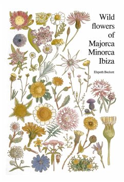 Wild flowers of Majorca Minorca and Ibiza (eBook, ePUB) - Beckett, Elspeth