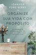 Organize sua vida com propósito... - Bild 1