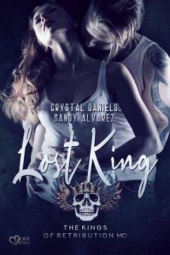 Kings of Retribution MC: Lost King (eBook, ePUB) - Alvarez, Sandy; Daniels, Crystal