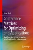 Conference Matrices for Optimizing and Applications