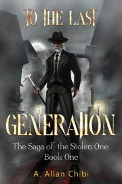 The Saga of the Stolen One: To the Last Generation - Chibi, A. Allan