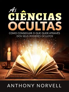 As Ciências Ocultas (Traduzido) (eBook, ePUB) - Norvell, Anthony
