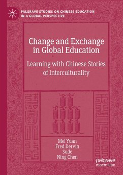 Change and Exchange in Global Education - Yuan, Mei;Dervin, Fred;Sude