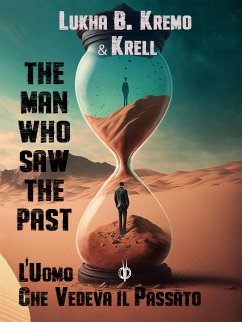 L'uomo che vedeva il passato (eBook, ePUB) - Kremo B., Lukha