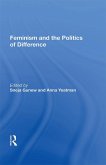 Feminism And The Politics Of Difference (eBook, ePUB)