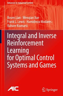 Integral and Inverse Reinforcement Learning for Optimal Control Systems and Games - Lian, Bosen;Xue, Wenqian;Lewis, Frank L.