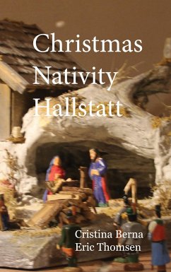 Christmas Nativity Hallstatt - Berna, Cristina;Thomsen, Eric