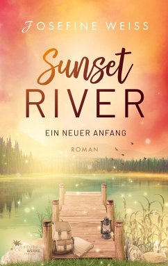 Ein neuer Anfang (Sunset River 1) - Weiß, Josefine
