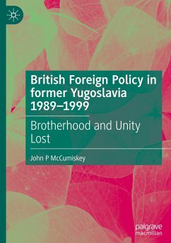 British Foreign Policy in former Yugoslavia 1989¿1999 - McCumiskey, John P