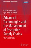 Advanced Technologies and the Management of Disruptive Supply Chains