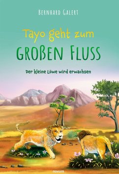 Tayo geht zum großen Fluss - Galert, Bernhard