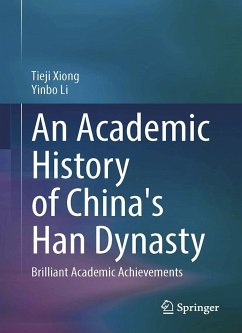 An Academic History of China's Han Dynasty - Xiong, Tieji