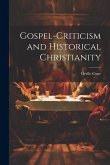 Gospel-Criticism and Historical Christianity