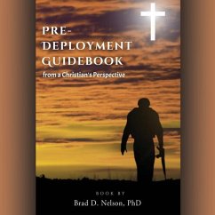 PRE-DEPLOYMENT GUIDEBOOK from a Christian's Perspective - Nelson, Brad D