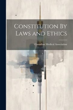 Constitution By Laws and Ethics - Association, Canadian Medical