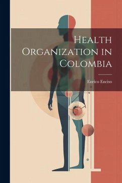 Health Organization in Colombia - Enciso, Enrico