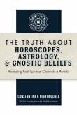 The Truth About Horoscopes, Astrology, & Gnostic Beliefs