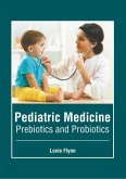 Pediatric Medicine: Prebiotics and Probiotics