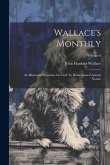 Wallace's Monthly: An Illustrated Magazine Devoted To Domesticated Animal Nature; Volume 8