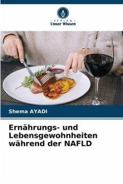 Ernährungs- und Lebensgewohnheiten während der NAFLD - Ayadi, Shema