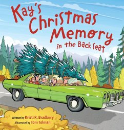 Kay's Christmas Memory in the Back Seat - Bradbury, Kristi R.