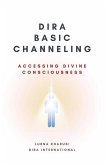 Dira Basic Channeling - Accessing Divine Consciousness