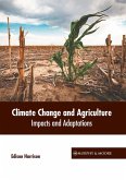 Climate Change and Agriculture: Impacts and Adaptations