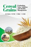 Cereal Grains: Evaluation, Value Addition and Quality Management Cereal Grains: Evaluation, Value Addition and Quality Management