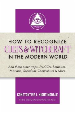 How to Recognize Cults & Witchcraft in the Modern World - Nightingdale, Constantine I.